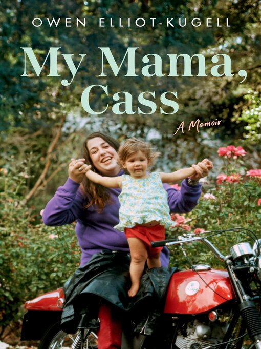 Title details for My Mama, Cass by Owen Elliot-Kugell - Wait list